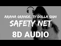 Ariana Grande - Safety Net (8D AUDIO) ft. Ty Dolla $ign