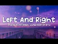 Charlie Puth - Left And Right Feat Jungkook (Lyrics)