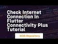 check internet connection in flutter connectivity plus tutorial