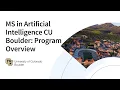 CU Boulder s MS in Artificial Intelligence Online Degree Program Overview