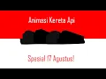 Download Lagu Animasi Kereta Api Spesial HUT RI Ke 77
