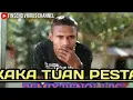 LAGU JOGET REMIX PALING MANTAP//KAKA TUAN PESTA//BY RENOL LPC//FINSEND VHIRUS CHANNEL//