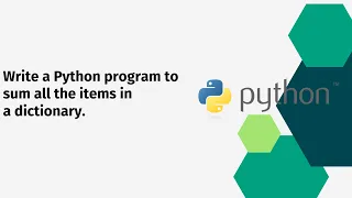 Write a Python program to sum all the items in a dictionary