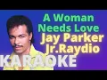A Woman Needs Love   Ray Parker Jr Raydio   karaoke completo