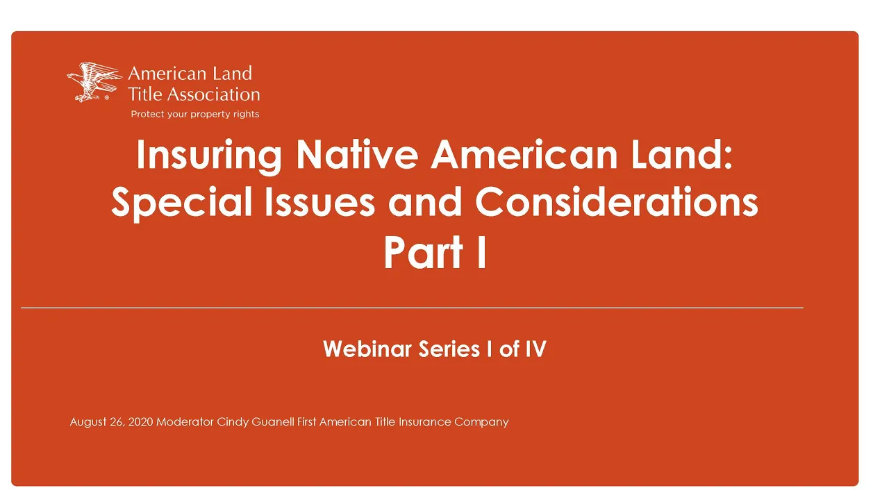 ALTA Native American Lands Webinar Series: Part 1
