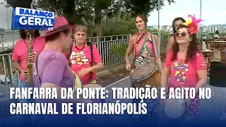 Fanfarra da Ponte: o clássico do Carnaval de Florianópolis que agita o Centro