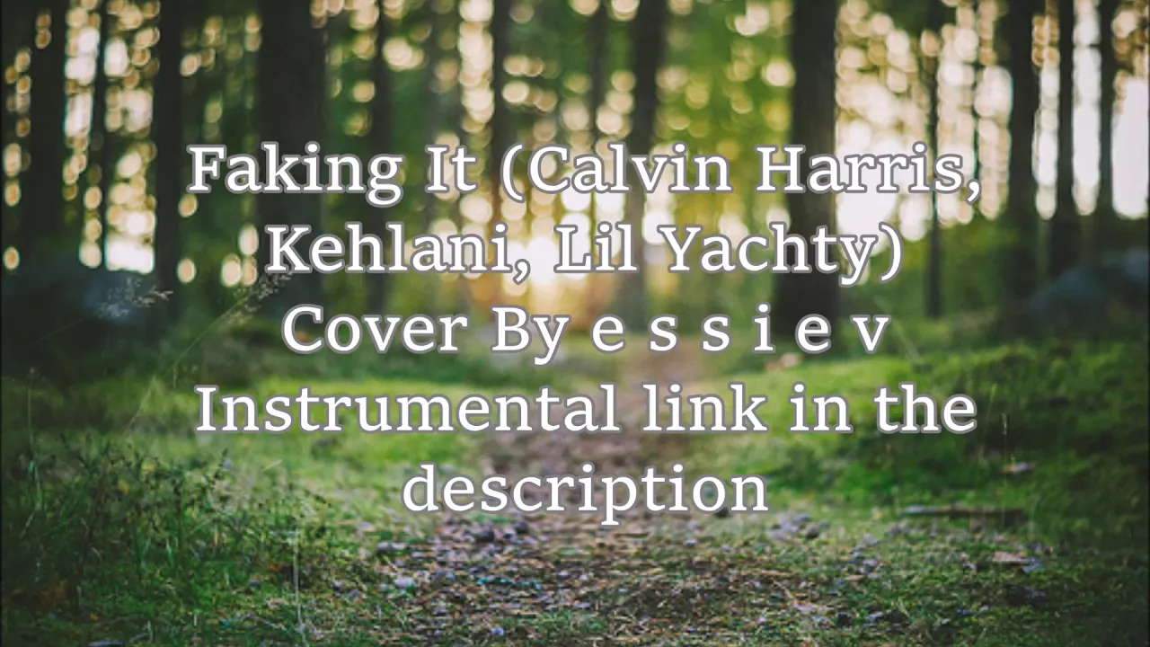 Faking It (Calvin Harris, Kehlani, Lil Yachty) Cover By e s s i e v