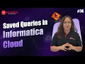 Saved Queries in Informatica Cloud IICS Tutorial For Beginners MindMajix