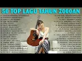 Download Lagu 50 Top Lagu Tahun 2000an Paling Hits Pada Masanya - Lagu Nostalgia Terbaik Tahun 2000an
