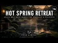 Hot Spring Retreat Asian Wellness Music for Massage Recovery