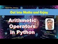 Python Arithmetic Operators Explained - Precedence