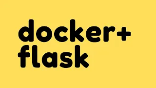 How to Run Flask and Postgres in a Docker Environment 2024
