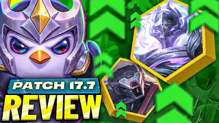 They BUFFED EVERYTHING TFT Patch 17 7 Review