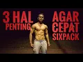 Lagu 3 HAL PENTING Yang Harus Dilakukan Agar Cepat  SIXPACK by IAK