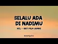 Download Lagu Selalu Ada Di Nadimu Lirik ~OST. JUMBO | BCL | Kala Nanti Badai Kan Datang