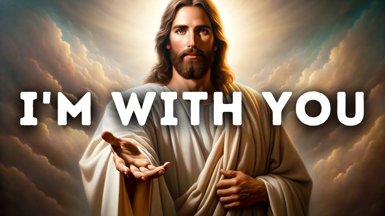 Outline Video ππ¨π πππ¬π¬ππ π: I'm with you | God Message Today | God's Message Now