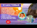 Download Lagu 10 LAGU TERBAIK EMEN SERAN WILIK \u0026 EMILIA SERAN WILIK