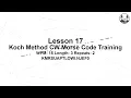 17 0 3 2 15 WPM Koch Method CW Morse Code Training