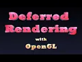 Deferred Rendering with OpenGL