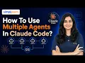How To Use Multiple Agents In Claude Code Claude Code Multi-Agent Tutorial Simplilearn