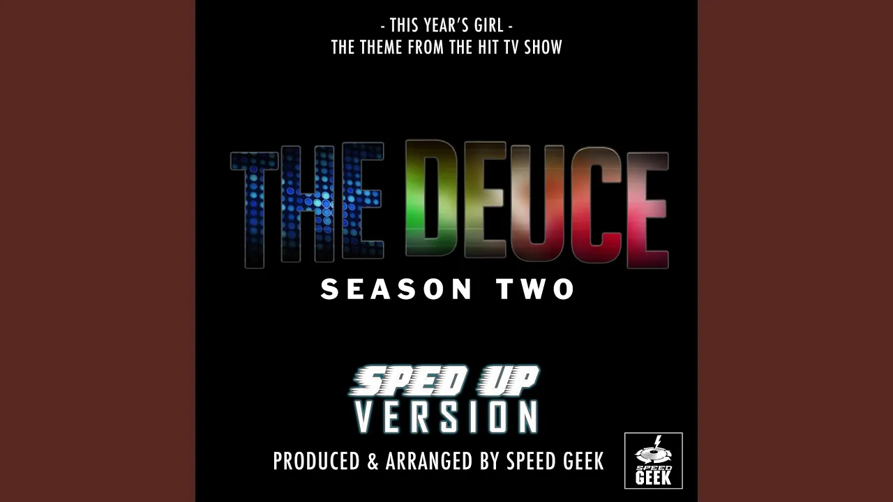 This Year's Girl (From "The Deuce Season Two") (Sped Up) This Year's Girl (From "The Deuce Season Two") (Sped Up)