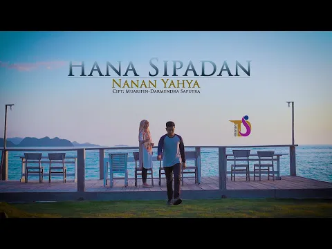 Download MP3 Nanan Yahya - Hana Sipadan (Official Music Video)