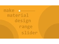 Make Material Design Range Slider