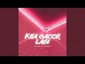 Download Lagu KITA GACOR LAGI