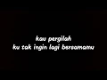 Lagu Lyric LIL ZI-PERGILAH By RiRuN STUDIO_