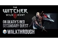 The Witcher 3 Wild Hunt Walkthrough On Death s Bed Secondary Quest Guide s Play