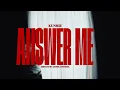 Kunmie - Answer Me (Official Video)
