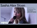 Download Lagu Sasha Alex Sloan - Cowboys Cry (Live Performance) | Vevo