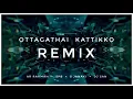 Download Lagu OTTAGATHAI KATTIKKO | REMIX | AR RAHMAN | SPB | S JANAKI | DJ sAn |