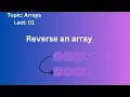 Reversing an array 2 ways DSA Problems