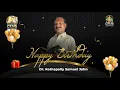 Lagu Happy Birthday to Dr.Kothapally Samuel John Garu