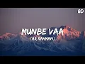 Download Lagu Munbe Vaa Song 8D - Sillunu Oru Kadhal