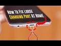 HOW TO FIX ANDROID PHONE Loose CHARGING PORT At HOME 2025