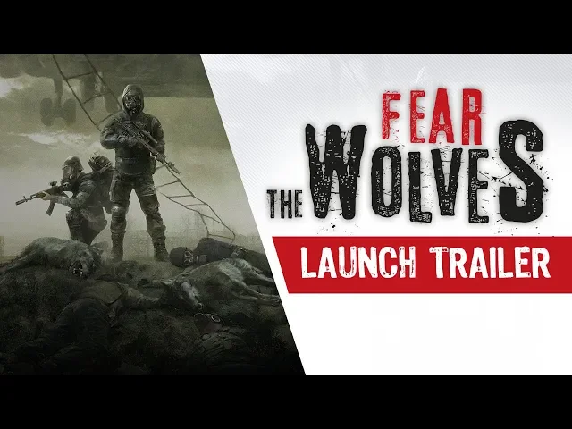 Fear The Wolves - Launch Trailer