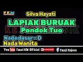 Lagu Lapiak Buruak Pondok Tuo - Silva Hayati [Karaoke] Nada Wanita - Nada Dasar = D