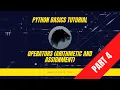 Basic Python Tutorial Part Four Operators Arithmetic Assignment