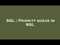 SQL Priority queue in SQL