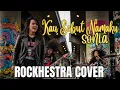 Download Lagu Cover Kau Sebut Namaku – Sonia | Versi Rockhestra