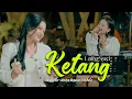 Download Lagu Laily Suci - Ketang  [Official Live Music Video]