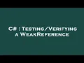 C a WeakReference