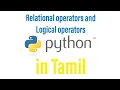 Relational operators and Logical operators - Python tutorial in Tamil