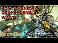 How To Unlock Orokin Derelict Vaults Warframe Glassmaker Weekly