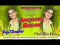 Download Lagu Angoori Badan Love Hindi Dj Song 2024 || Dholki Mix Extra Hard Bass Songs || #djsujitsudhirhajipur