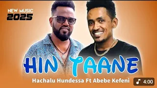 Hachalu Hundesa Vs Abebe Kefeni Hin Taane New Oromo Music 2025 