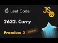 2632 Curry - Leetcode Medium 30 Days of JavaScript 30