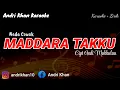 Download Lagu KARAOKE LIRIK VERSI ANDRI KHAN ~ MADDARA TAKKU~(NADA COWOK)~ CIPT AKUL ANDI MASSINAE SH Msi